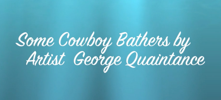 menu-for-quaintance
-cowboy-bathers-video